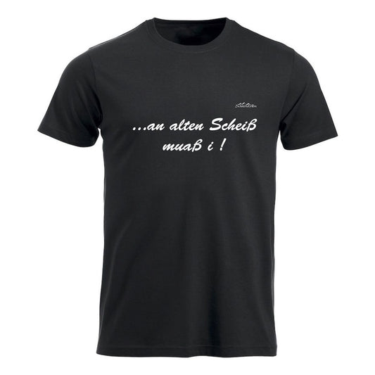 Schwarzes T-Shirt mit weißem Spruch „…an alten Scheiß muaß i!“ und Schnitzelalm-Logo